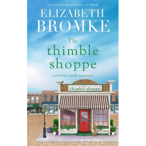 The Thimble Shoppe: A Prairie Creek Romance - Paperback