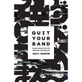 Quit Your Band! Musical Notes from the Japanese Underground - Paperback