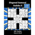 Diagonal Samurai Sudoku X: 100+ overlapping diagonal Sudoku X puzzles - Paperback