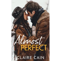 Almost Perfect: A Sweet Small Town Opposites Attract Romance - Paperback