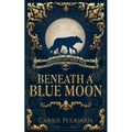 Beneath a Blue Moon - Paperback