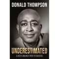 Underestimated: A Ceo's Unlikely Path to Success - Paperback