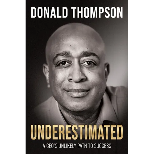 Underestimated: A Ceo's Unlikely Path to Success - Paperback