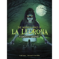 The Doomed Spirit of La Llorona: A Ghostly Graphic - Paperback