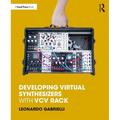 Developing Virtual Synthesizers with VCV Rack - Paperback