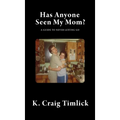 Has Anyone Seen My Mom - Hardcover