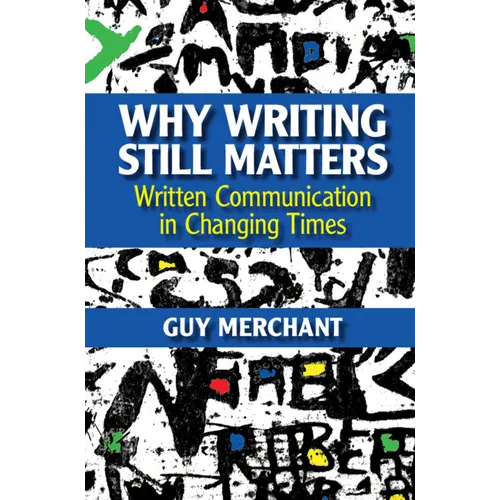 Why Writing Still Matters - Paperback