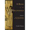A Book of the Beginnings: Volume One - Paperback