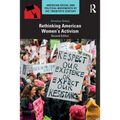 Rethinking American Women's Activism