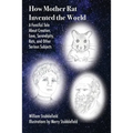 How Mother Rat Invented the World - Paperback