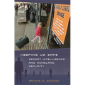 Keeping Us Safe: Secret Intelligence and Homeland Security - Hardcover