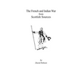 French and Indian War from Scottish Sources - Paperback