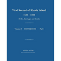 Vital Record of Rhode Island 1636-1850: Births, Marriages and Deaths: Portsmouth