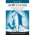 How Not to Play Bridge - Paperback