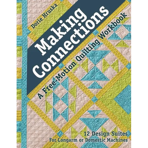 Making Connections, a Free-Motion Quilting Workbook - Paperback