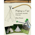 Making a Tipi from Readily Available Materials - Paperback