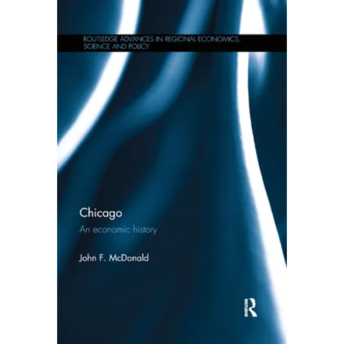 Chicago: An Economic History - Paperback