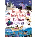 Forgotten Fairy Tales of Kindness and Courage - Hardcover