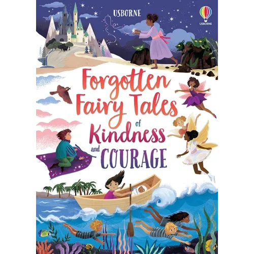 Forgotten Fairy Tales of Kindness and Courage - Hardcover