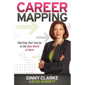 Career Mapping: Charting Your Course in the New World of Work - Paperback