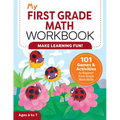 My First Grade Math Workbook: 101 Games & Activities to Support First Grade Math Skills - Paperback