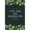 You ARE my Strength!: Women's Devotional - Paperback