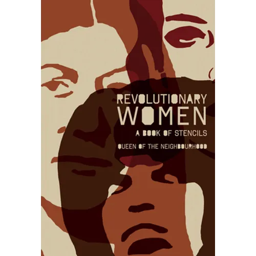Revolutionary Women: A Book of Stencils - Paperback
