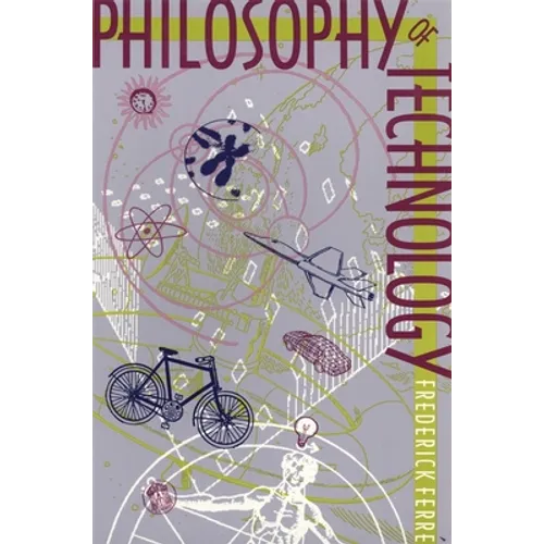 Philosophy of Technology - Paperback