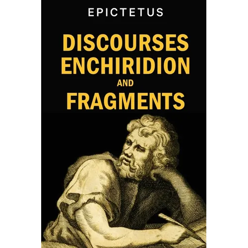 Discourses, Enchiridion and Fragments - Paperback