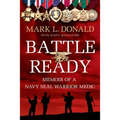 Battle Ready: Memoir of a Navy Seal Warrior Medic