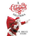 A Christmas Dilemma - Paperback