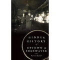 Hidden History of Uptown & Edgewater