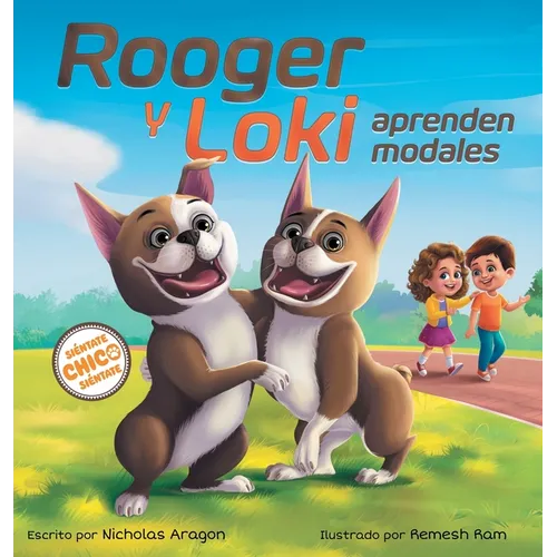 Rooger y Loki Aprenden Modales: Siéntate, Chico, Siéntate - Hardcover