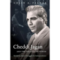 Cheddi Jagan and the Politics of Power: British Guiana's Struggle for Independence