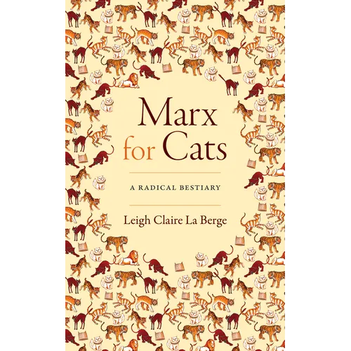 Marx for Cats: A Radical Bestiary - Hardcover
