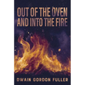 Out of the Oven and into the Fire - Paperback
