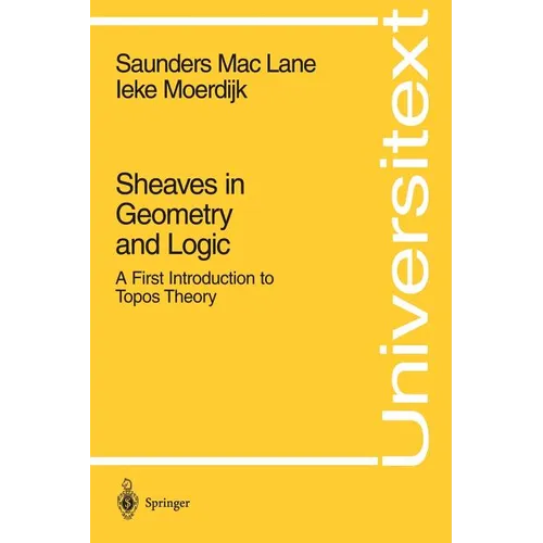 Sheaves in Geometry and Logic: A First Introduction to Topos Theory - Paperback