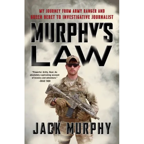 Murphy's Law: My Journey from Army Ranger and Green Beret to Investigative Journalist - Paperback