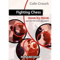 Fighting Chess: Move by Move - Paperback