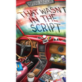 That Wasn't in the Script - Hardcover