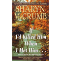 If I'd Killed Him When I Met Him - Mass Market Paperbound