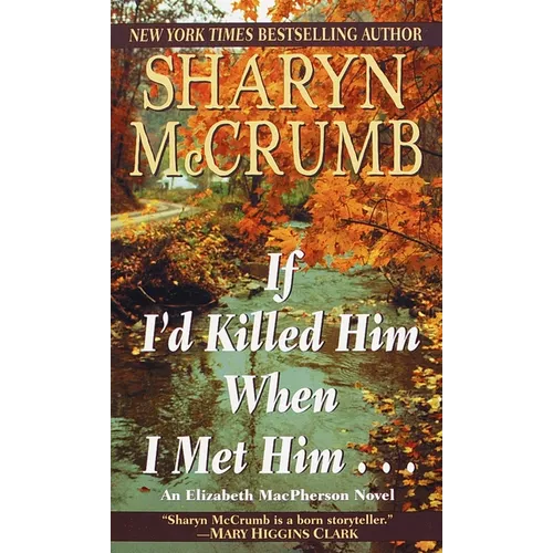 If I'd Killed Him When I Met Him - Mass Market Paperbound