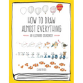 How to Draw Almost Everything: An Illustrated Sourcebook - Paperback