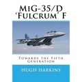 MiG-35/D 'Fulcrum' F: Towards the Fifth Generation