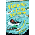 The Vanishing of Lake Peigneur: A Graphic Novel Based on a True Story