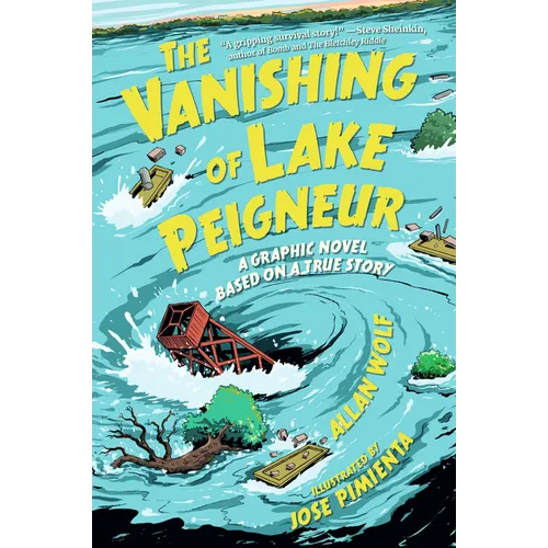 The Vanishing of Lake Peigneur: A Graphic Novel Based on a True Story