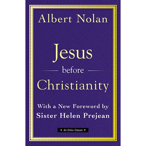 Jesus Before Christianity: With a New Foreword by Sr. Helen Prejean - Paperback