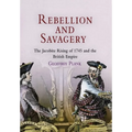 Rebellion and Savagery: The Jacobite Rising of 1745 and the British Empire