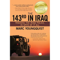 The 143rd in Iraq: Training the Iraqi Police, In Spite of It All