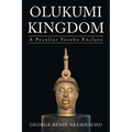 Olukumi Kingdom: A Peculiar Yoruba Enclave - Paperback